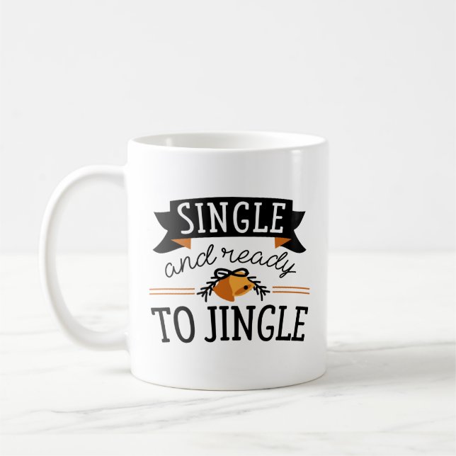 Single und bereit zum Jingle Kaffeetasse (Links)