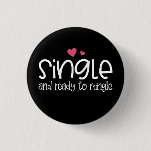 Single und Bereit zum Mingle Valentine  Button