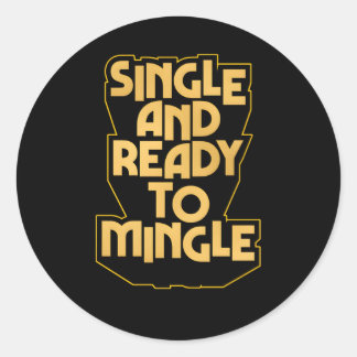 Single und bereit zum Mischen von Single und verfü Runder Aufkleber