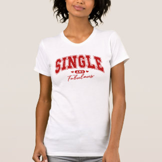 Single und fabelhafter T - Shirt