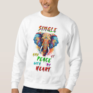 Single und Frieden mit meinem Herzen Sweatshirt