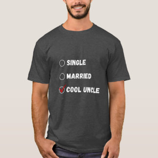 Single Verheirateter Cooler Onkel, Lustiger Onkel- T-Shirt
