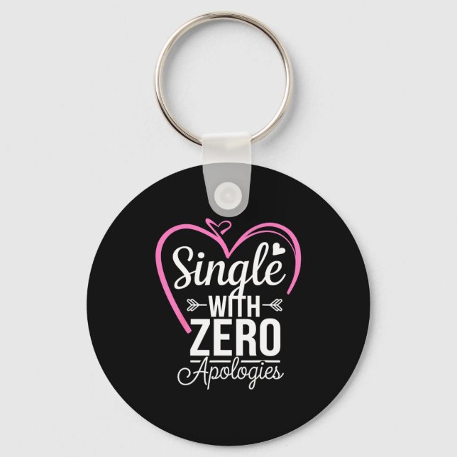Single With Zero Alogies Anti Valentine Day  Schlüsselanhänger (Vorderseite)