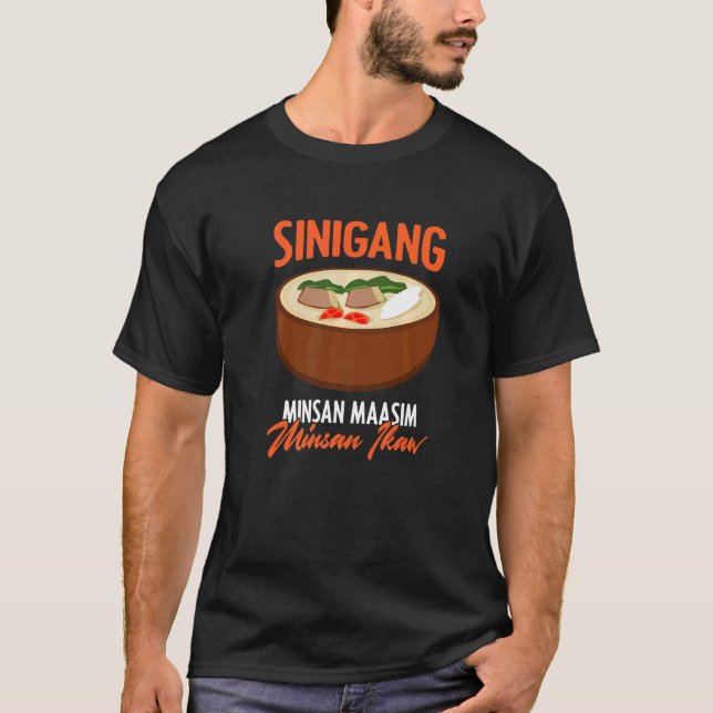 Sinigang Maasim Pinoy Soup Filipino Food Sinigang T-Shirt (Vorderseite)