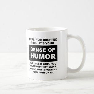 Sinn für Humor Lustiger Becher Kaffeetasse