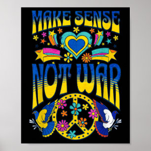 Sinn machen, nicht Krieg gegen Krieg Hippie Pro Fr Poster