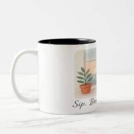 "Sip. Breathe. Begin."  Zweifarbige Tasse