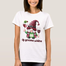 SIP, GNOME, WHINE Wine Lovers Fall T - Shirt