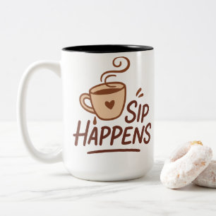 Sip Happens Kaffeetasse – Minimalistische freche T