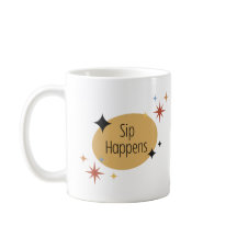 Sip Happens - Retro Mitte des Jahrhunderts Moderne