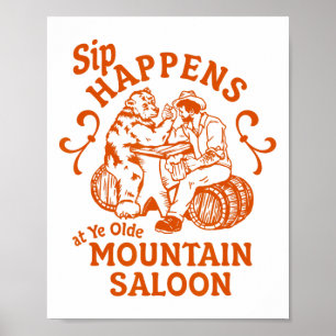 Sip Happens Ye Olde Mountain Saloon Apres Party Sk Poster