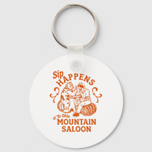 Sip Happens Ye Olde Mountain Saloon Apres Party Sk Schlüsselanhänger