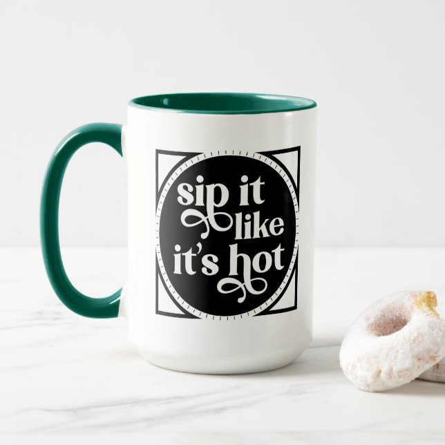 Sip it Like it's Hot typography Mug (Avec donut)