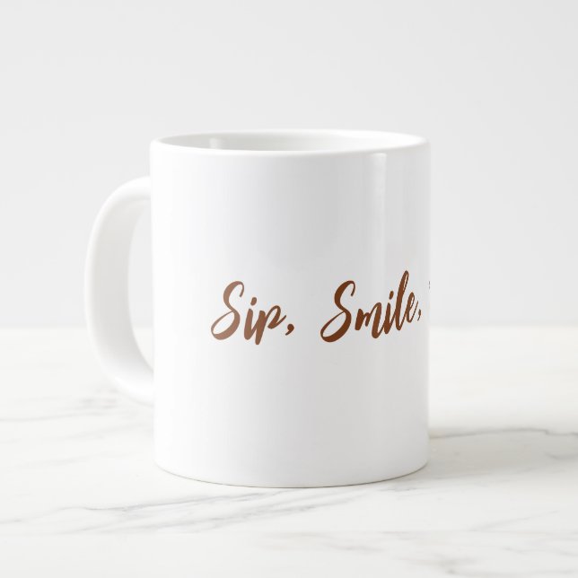 Sip, Lächeln, wiederholen Jumbo-Tasse (Vorderseite Links)