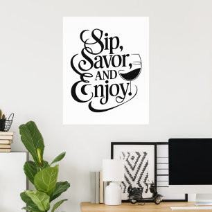 Sip, Savor, genießt Wein Poster