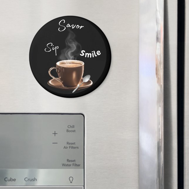Sip Savor Smile Magnet (In Situ (Kühlschrank))