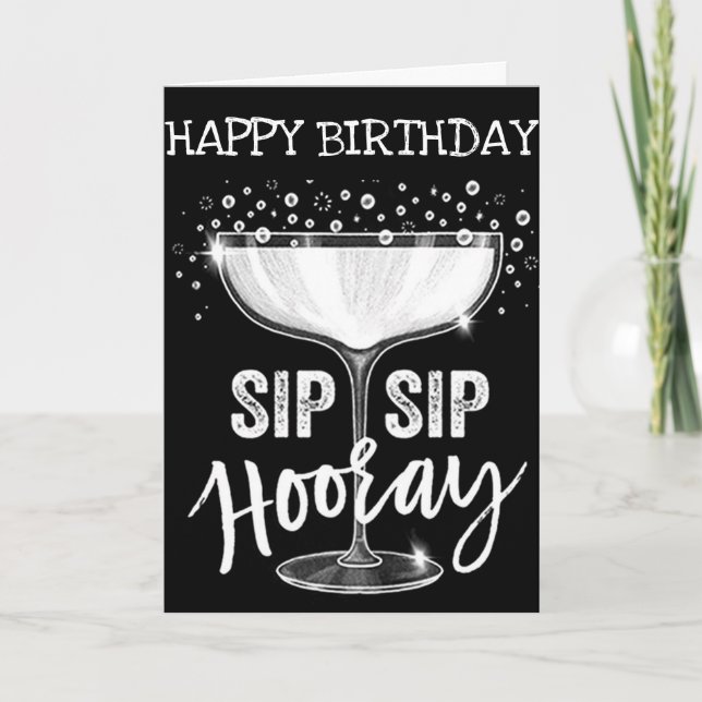 **SIP SIP HOORAY 40th BIRTHDAY AWAY** CARTE ADULTE (Devant)