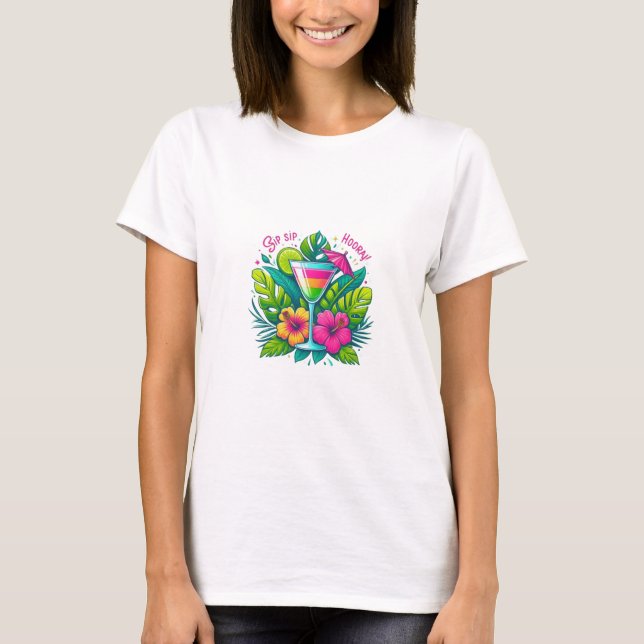 "Sip Sip Hooray"-Celebrate Every Sip in Style T-Shirt (Vorderseite)