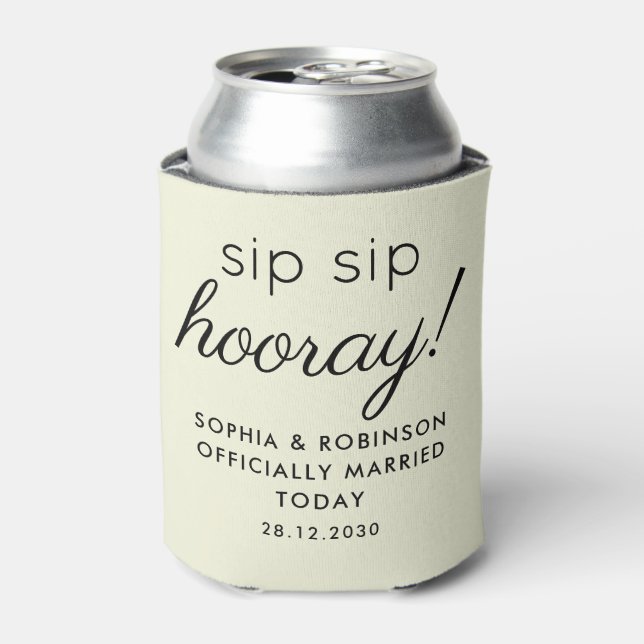 Sip Sip Hooray Gastgeschenk Hochzeit Beige Funny Dosenkühler (Kanne Vorderseite)