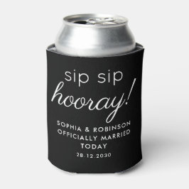 Sip Sip Hooray Gastgeschenk Hochzeit Black Funny Dosenkühler