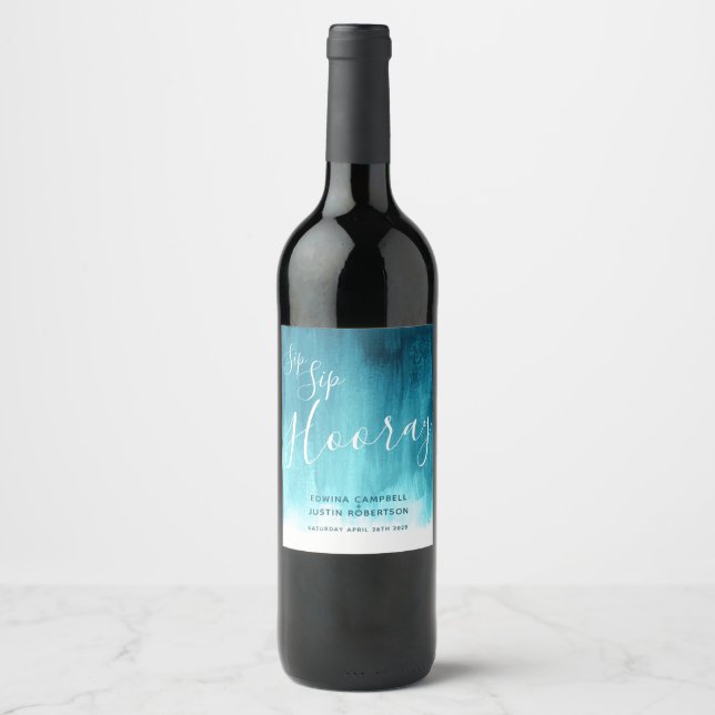 Sip Sip Hooray Hochzeit Dunkle aquamarine Wasserwe Weinetikett (Vorderseite)