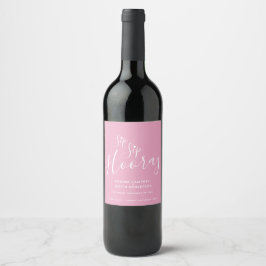 Sip Sip Hooray Hochzeit rosa weißes Herz Weinetikett