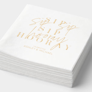 Sip Sip Hooray Modern Script Engagement Party Gold Servietten Mit Folie