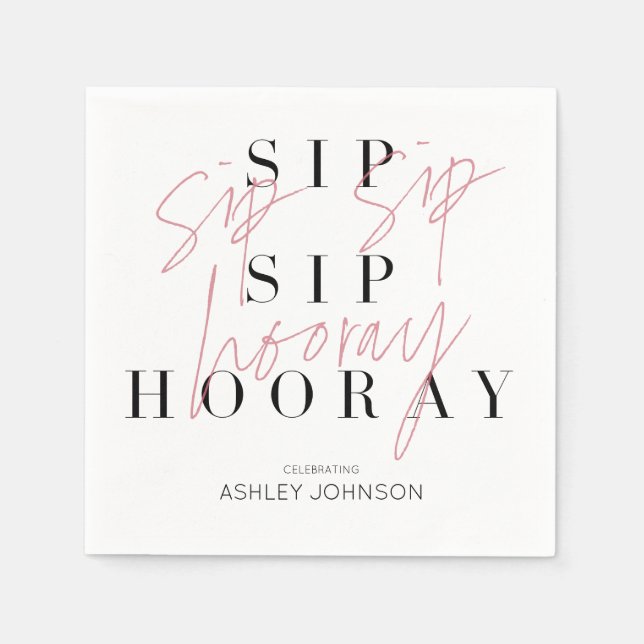 Sip Sip Hooray Schwarz-weißes Foto Brautparty Serviette (Vorderseite)