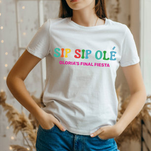 Sip Sip Ole Junggesellinnenabschied letzte Fiesta T-Shirt
