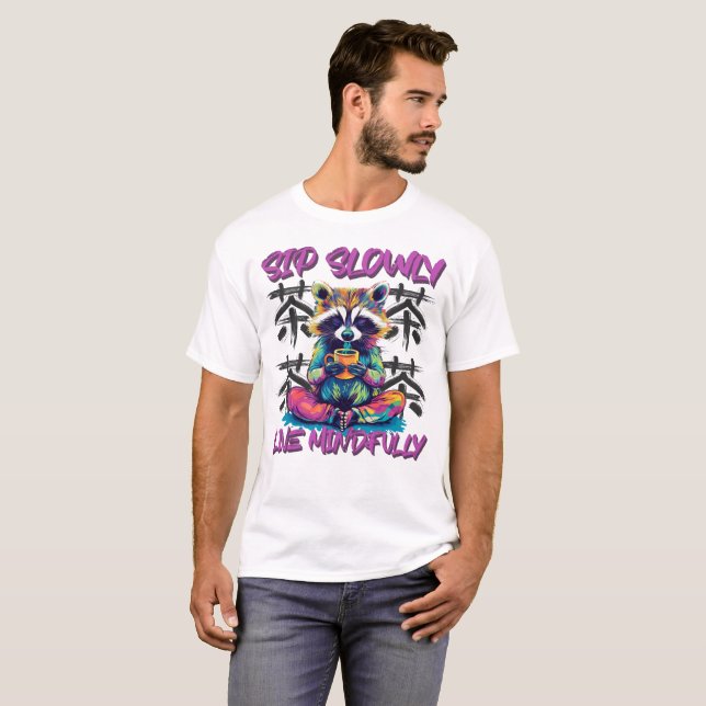 Sip slowly and live mindfully T-Shirt (Vorne ganz)