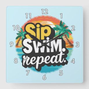 Sip, Swim, Wiederholung, Sommerzeit Spaß am Strand Quadratische Wanduhr
