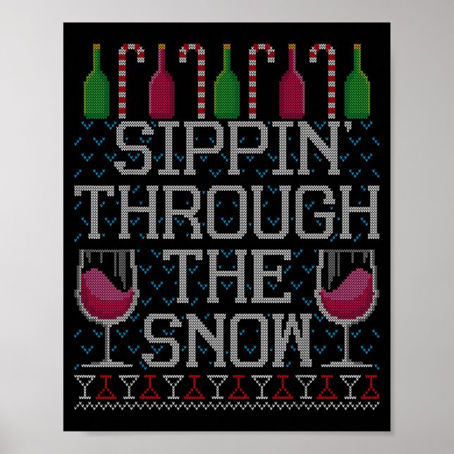 Sipn' Through The Snow Red Wine Ugly Christmas Swe Poster (Vorne)