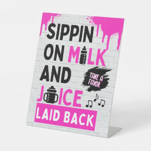 Sippin auf Milch und Juice Pink & Black Hip Hop Sockelschild