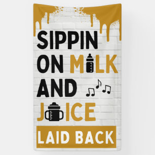 Sippin auf Milch und Saft Gold und schwarze Hüfte Banner