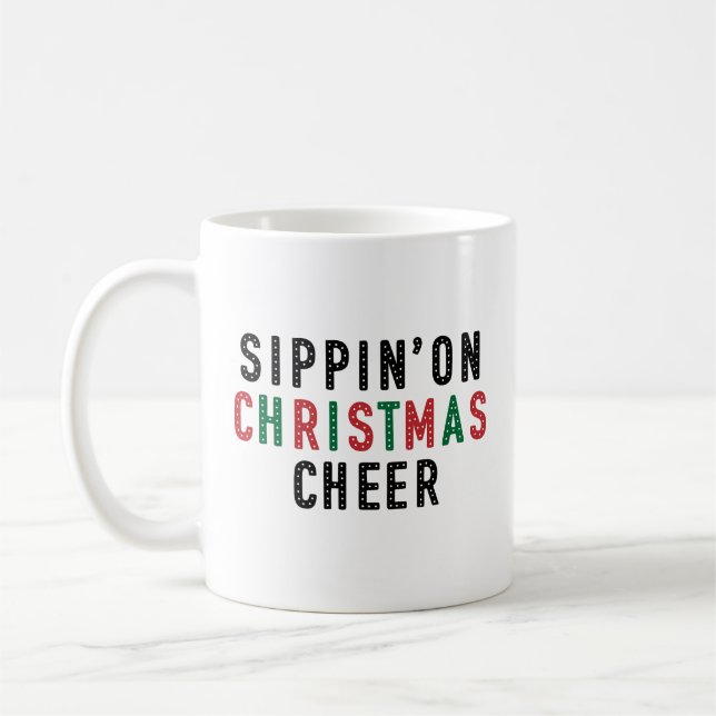 Sippin' On Christmas Cheer Kaffeetasse (Links)