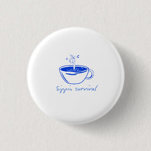 "Sippin Survival" Minimalist Coffee Grafik T-Shirt Button