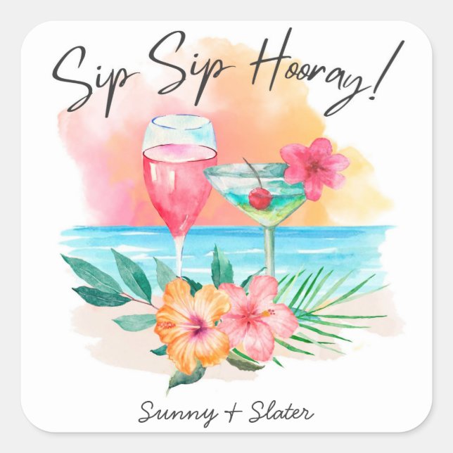 Sippin' | Tropical Beach Sip Hooray Quadratischer Aufkleber (Vorderseite)