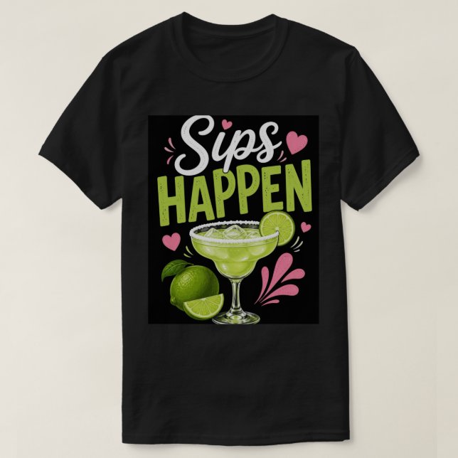 Sips Happen. T-Shirt (Design vorne)
