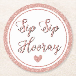 Sipsip-Hooray Rosen-GoldParty BrautBachelorette Runder Pappuntersetzer