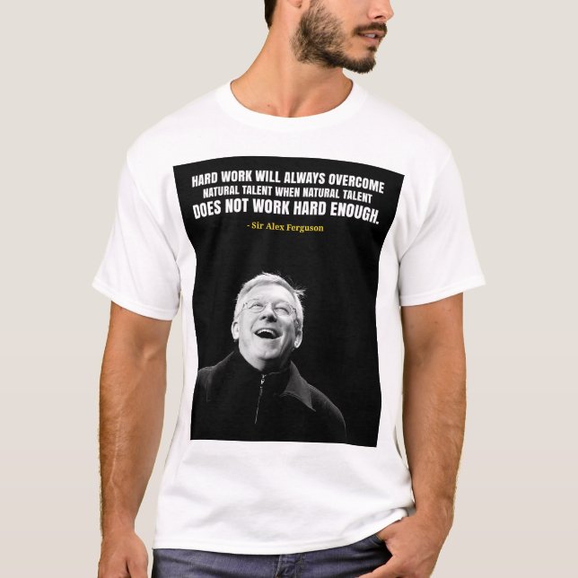 Sir Alex Ferguson quotes T-Shirt (Devant)