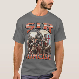Sir Cumcise Lustiger beleidigender Ritter Meme Boo T-Shirt