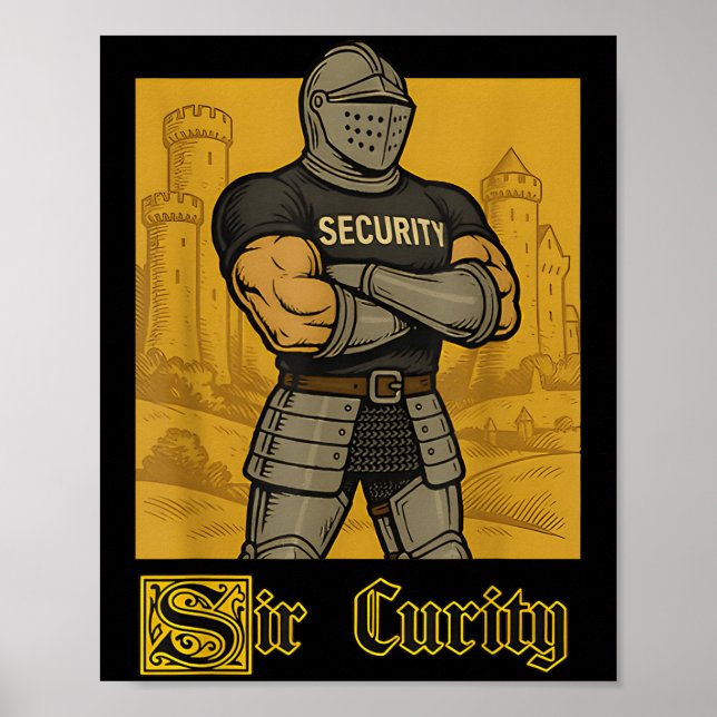 Sir Curity Funny Security Pub Knight Medieval Meme Poster (Vorne)