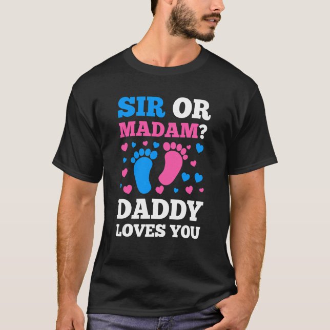 Sir oder Frau Daddy Lieben Sie rosa oder blau T-Shirt (Vorderseite)