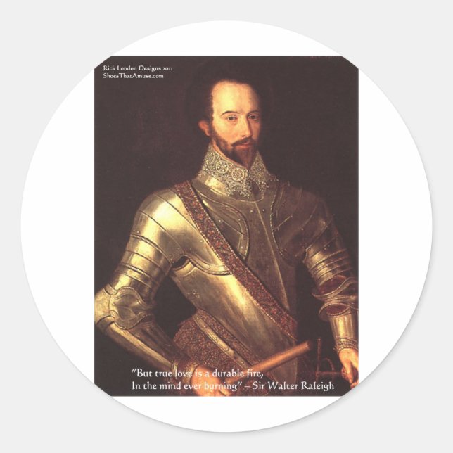 Sir Walter Raleigh - Zitatspenden und Karten "Wahr Runder Aufkleber (Vorderseite)