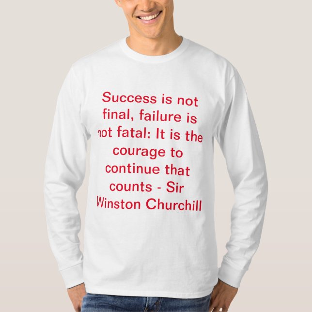 Sir Winston Churchill Zitat T-Shirt (Vorderseite)