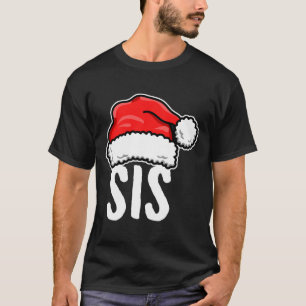 Sis Christmas Santa Family Matching Pajamas Sister T-Shirt