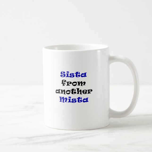 Sista von einem anderen Mista Kaffeetasse (Rechts)