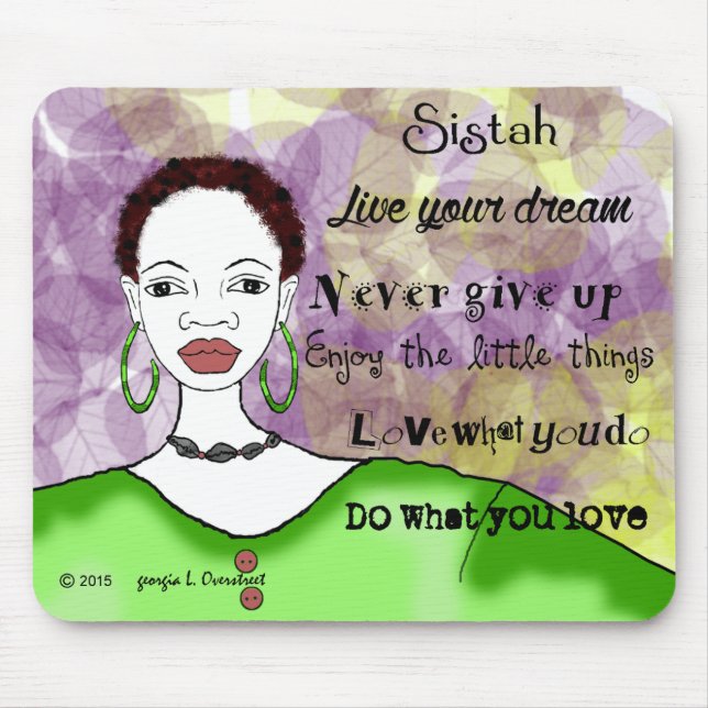 Sistah leben Ihr Leben Mousepad (Vorne)
