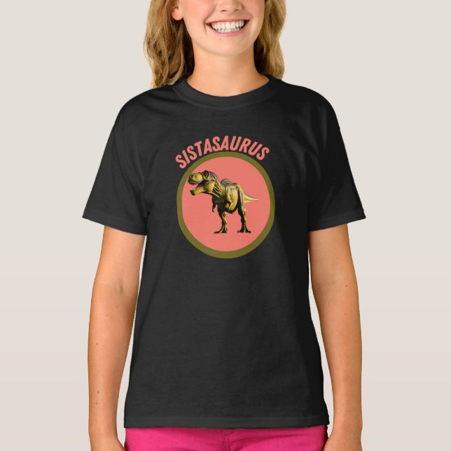 Sistasaurus Dinosaurier Sister, Funny Gift for Gir T-Shirt (Vorderseite)