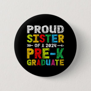 Sister 2024 Matching Graduate Family Pre-k Graduat Button
